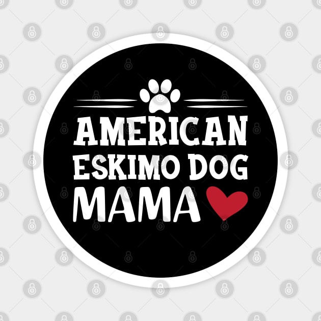 American Eskimo dog mama Magnet by KC Happy Shop